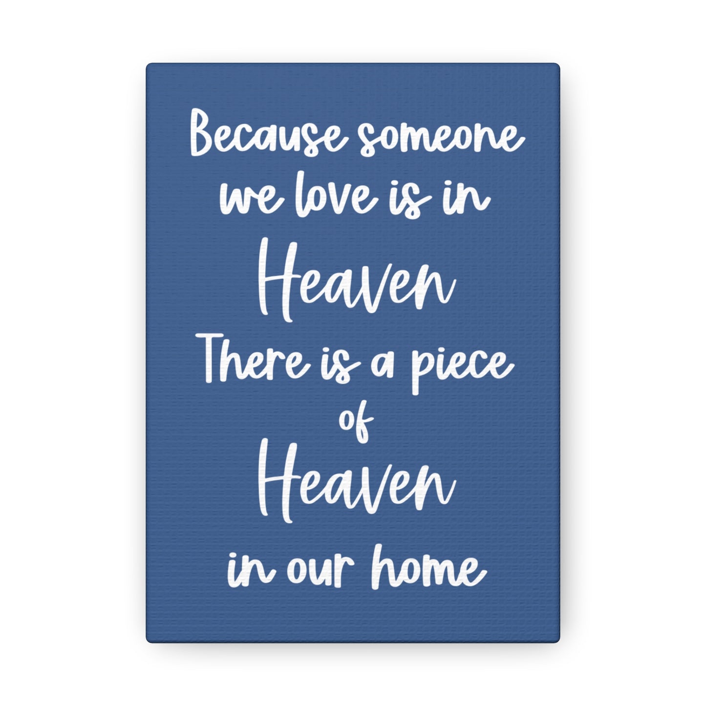 Because Someone We Love is in Heaven Canvas Print