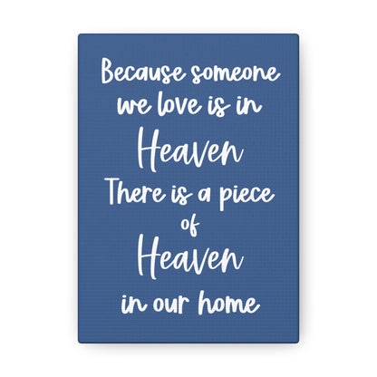 Because Someone We Love is in Heaven Canvas Print