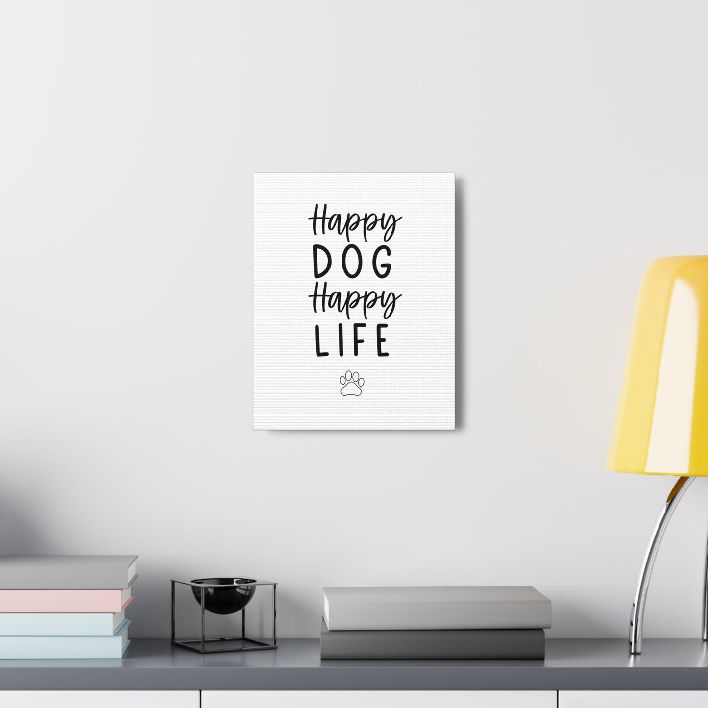 Happy Dog Happy Life Canvas Print