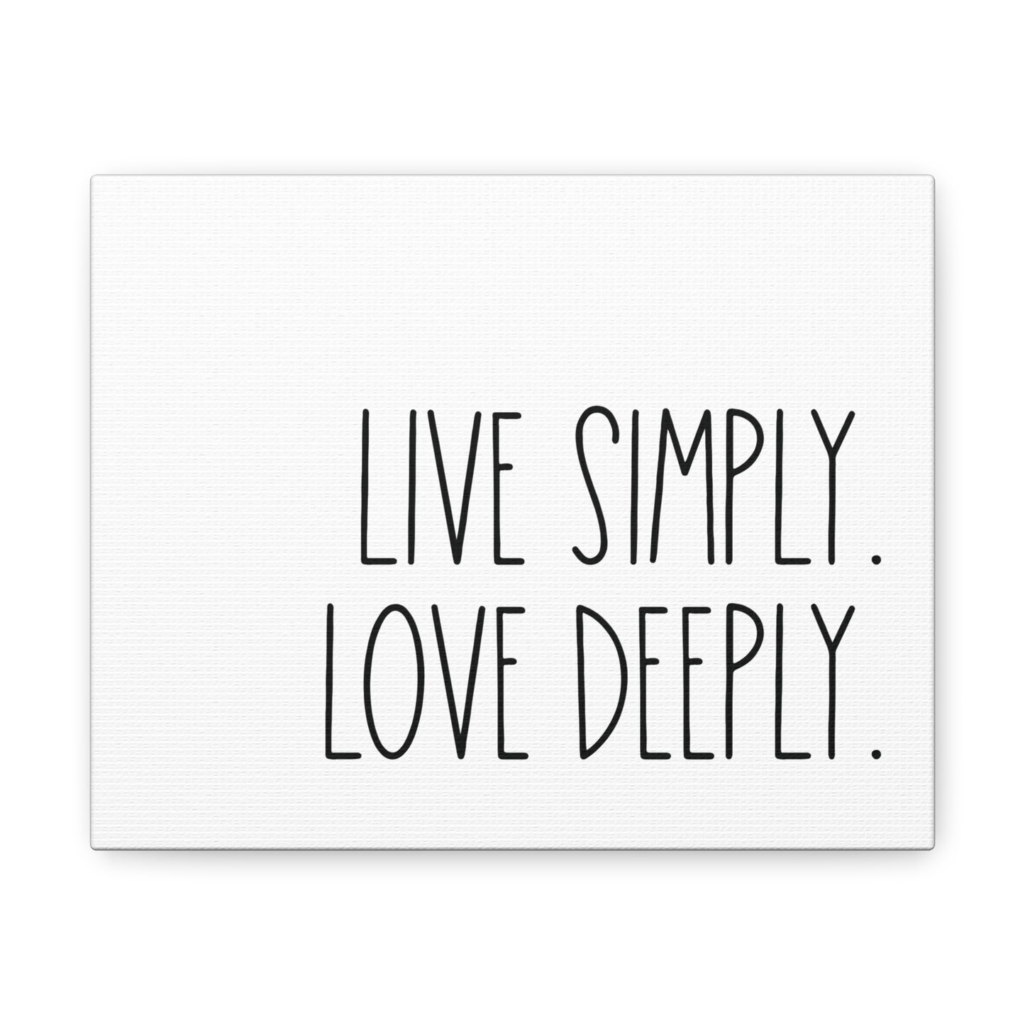 Live Simply Love Deeply Canvas Print