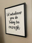 Let whatever you do today be enough Framed Canvas Print