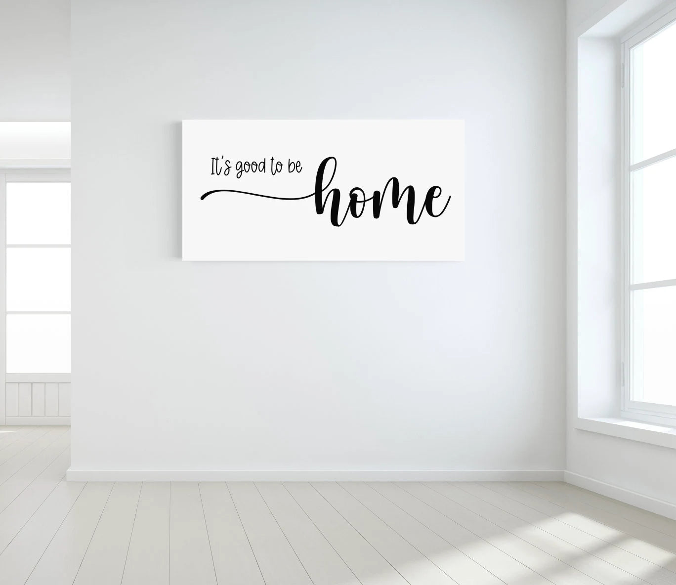 It's Good to be Home Canvas Print