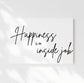 Happiness is an Inside Job Canvas Print