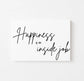 Happiness is an Inside Job Canvas Print