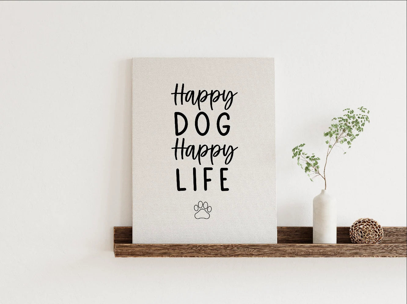 Happy Dog Happy Life Canvas Print