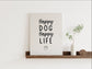 Happy Dog Happy Life Canvas Print