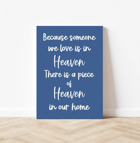 Because Someone We Love is in Heaven Canvas Print