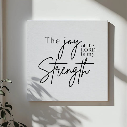 The Joy of the Lord is my Strength Canvas Print